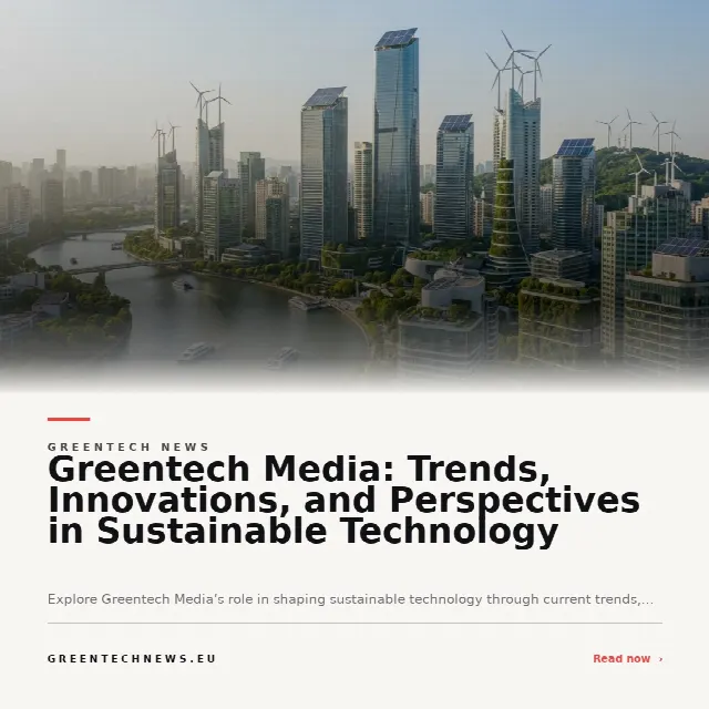 Share card for Greentech Media: Trends, Innovations, and Perspectives in Sustainable Technology