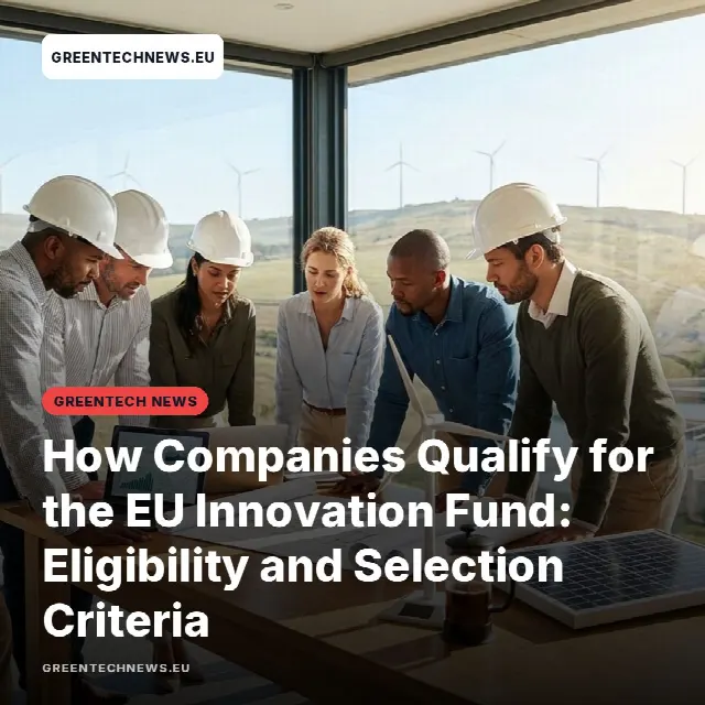 Share card for How Companies Qualify for the EU Innovation Fund: Eligibility and Selection Criteria